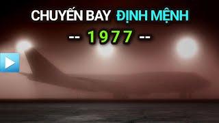 CHUYẾN BAY ĐỊNH MỆNH 1977 | Thảm hoạ hàng không Tenerife khủng khiếp nhất lịch sử