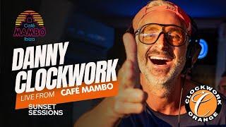 DANNY CLOCKWORK | Live SUNSET Clockwork Orange at Café Mambo Ibiza | July 22nd 2024