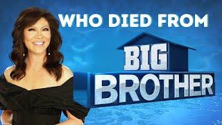 Who Died From Big Brother? #BigBrother