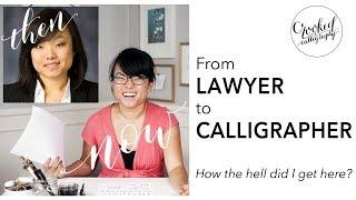 Corporate Lawyer to Calligrapher - My Creative Journey || CROOKED CALLIGRAPHY