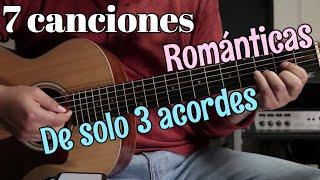 7 Canciones Románticas de 3 Acordes