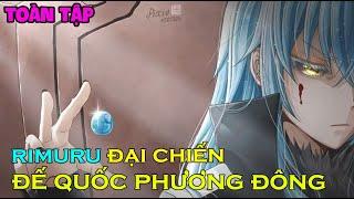 [Vol 13-14-15] Rimuru Đại Chiến Đế Quốc Phương Đông| Tensei Slime