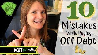 Mistakes (you don't want to make) While Paying Off Debt