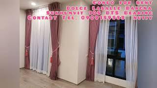  Condo​ for​ Rent​  Dolce​ Lasalle​ Bangna​ Sukhumvit​ 105​ Lasalle​ Soi 7 BTS​ Bearing​