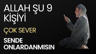 ALLAH ŞU 9 KİŞİYİ ÇOK SEVER - VOLKAN AKSOY