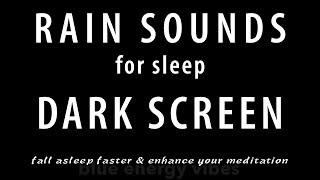 10 hours Fall Asleep Faster with 10 hours of rain Sounds for Sleeping BLACK SCREEN