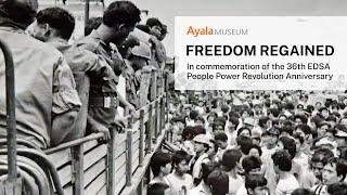 Freedom Regained | 36th EDSA People Power Revolution Anniversary