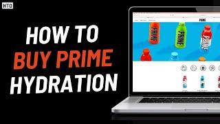 How to Buy Prime Hydration - Logan Paul x KSI Prime Drink