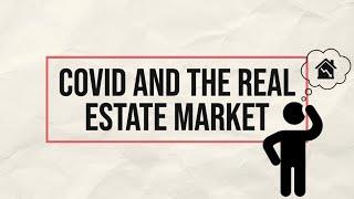 The Impact Of Covid On The Real Estate Market