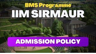 IIM Sirmaur's BMS Programme Admission Policy 2025 | Accepting IPMAT Indore Scores