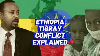 The Ethiopia Tigray Conflict And Famine Expalined