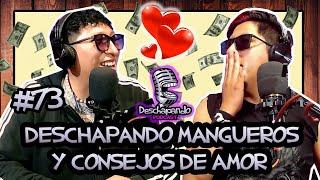 DESCHAPANDO MANGUERO Y CONSEJOS DE AMOR #73 Deschapando Podcast