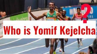 Who is Yomif Kejelcha?