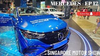 Mercedes || EQE || EQB || AMG EQS || Singapore Motor Show 2023 || AutoExpo || EP - 12 ||