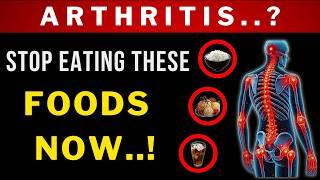 Top 10 Foods to Avoid for Arthritis Relief: Stop Eating These Now!