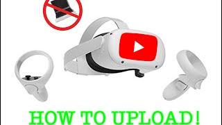 How To Record/Upload Videos On An Oculus Quest 2 WITHOUT A PC (Check Pinned Comment)