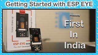 Introduction to ESP EYE | ESP32 based Wireless Video Streaming with voice and face recognition