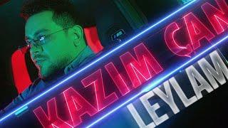 Kazim Can – Leylam (Official Video)