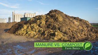 Farm Basics #1063 Manure vs Compost (Air Date 8-19-18)