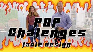 TABLE DESIGN CHALLENGE - POP Challenges