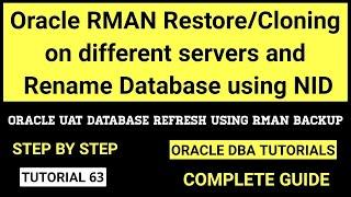 Oracle RMAN Backup restore/cloning on different servers and rename Database using NID utility