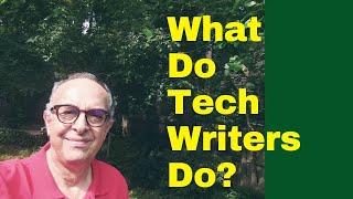 What do technical writers exactly do?