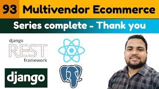 Completed this series||Thank you video||Django Tutorials, ReactJs Tutorials, REST API