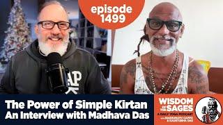 1499: The Power of Simple Kirtan / An Interview with Madhava das