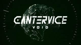 CANTERVICE - "Void" (Official Audio)