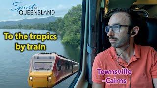 Australia's tilting diesel train | The Spirit of Queensland | Townsville to Cairns