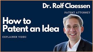 How to Patent an Idea #patent #rolfclaessen