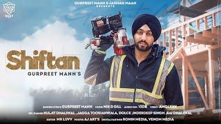 New Punjabi Songs 2022 - Shiftan (Official Song) Gurpreet Mann | Latest Punjabi Songs | Goat Music