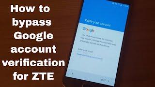 How to bypass Google account verification for ZTE