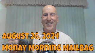 Kickstart Your Week with the August 26, 2024 Monday Morning Mailbag!