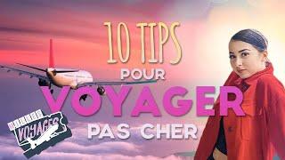 LES 10 TIPS POUR VOYAGER (VRAIMENT) PAS CHÈR ️