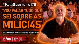 NATALINO GUIMARÃES | "Vou falar tudo que sei sobre as m1líci4s!" • #FalaGuerreiro170