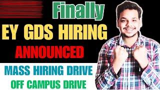 Finally EY GDS Mass Hiring Announced | OFF Campus Drive | 2025, 2024 Batch Hiring | Fresher Jobs