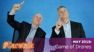 CareTalk Podcast Episode #22 - Game of Drones