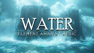 Water - Serene Ambient Music - Ambient Meditation for Emotional Balance