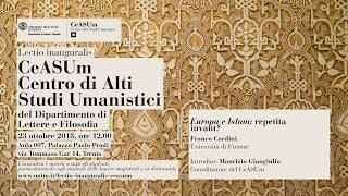 CeASUm | Lectio inauguralis - Europa e Islam: repetita iuvant? | Prof. Franco Cardini