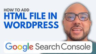 How to Add Google Search Console HTML File in WordPress