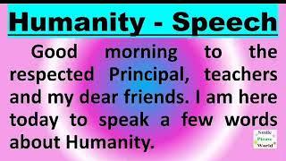 Fluent Speech on Humanity in English by Smile please world