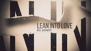 Lean Into Love- biz colletti (featured in All American Season 4 Episode 20) Lyric Video