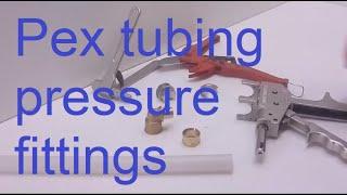 Pex tubing pressure fittings