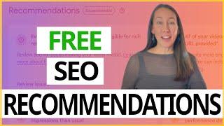 Free SEO Recommendations: 2 Places to Access SEO Recommendations to Improve Your Site