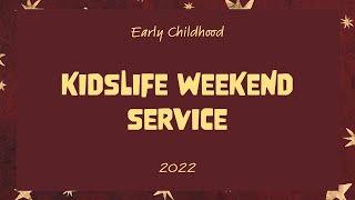 KIDSLIFE WEEKEND SERVICE | EARLY CHILDHOOD | February 19th & 20th, 2022