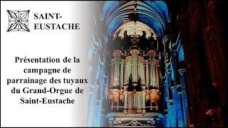 Présentation de la campagne de Parrainage des tuyaux pour le Grand Orgue de Saint-Eustache