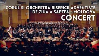 Concert de Muzică Sacră | Corul și Orchestra Bisericii Adventiste de Ziua a Șaptea - Moldova