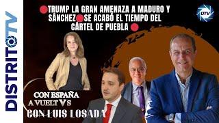 TRUMP SE LA TIENE JURADA A SÁNCHEZ Y MADUROSE ACABÓ EL TIEMPO DEL CÁRTEL DE PUEBLA 