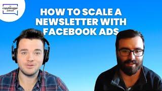 Matt McGarry: How to scale a newsletter with Facebook ads